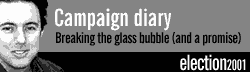 Campaign diary: Breaking the glass bubble